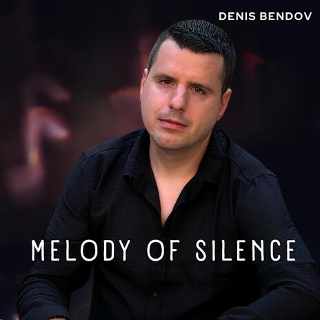 Melody of silence | Boomplay Music