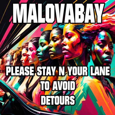 PLEASE STAY N YOUR LANE TO AVOID DETOURS | Boomplay Music