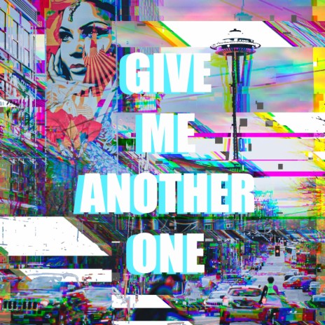 GIVE ME ANOTHER ONE | Boomplay Music