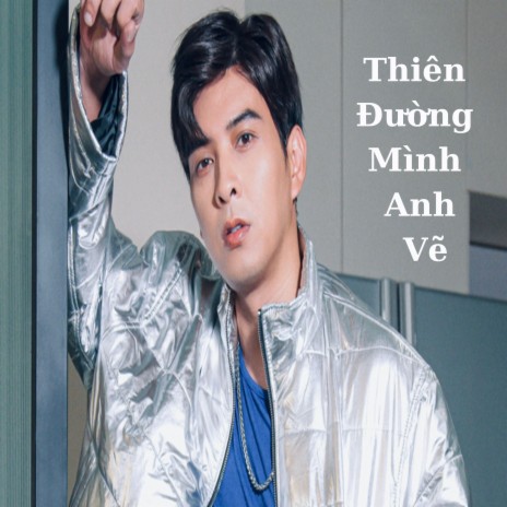 Thiên đường mình anh vẽ | Boomplay Music