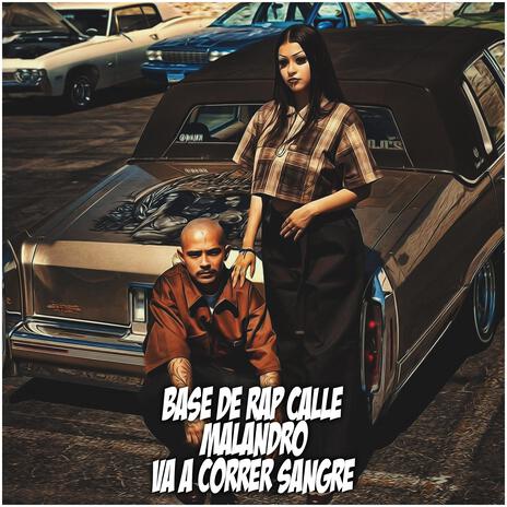 Base De Rap Calle Malandro Va A Correr Sangre | Boomplay Music