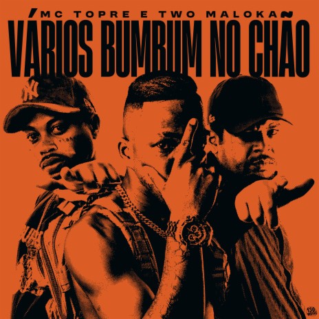 VARIOS BUMBUM NO CHÃO ft. Two Maloka | Boomplay Music