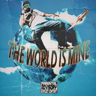 The World is Mine