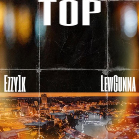 Top ft. Lew Gunna | Boomplay Music