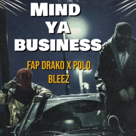 Mind ya Business ft. Polo Bleez | Boomplay Music