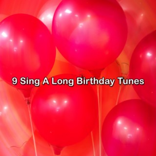 9 Chantez de longs airs d'anniversaire (2022 C'est un anniversaire)