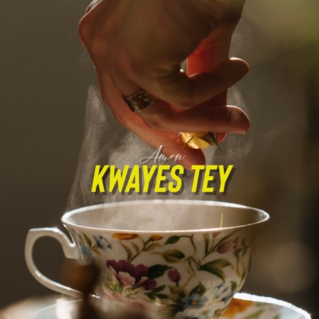 Kwayes Tey | Boomplay Music