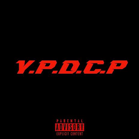 Y.P.D.C.P #3 | Boomplay Music