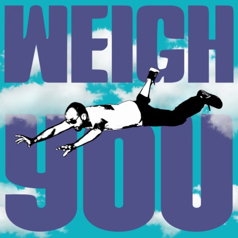 Weigh You