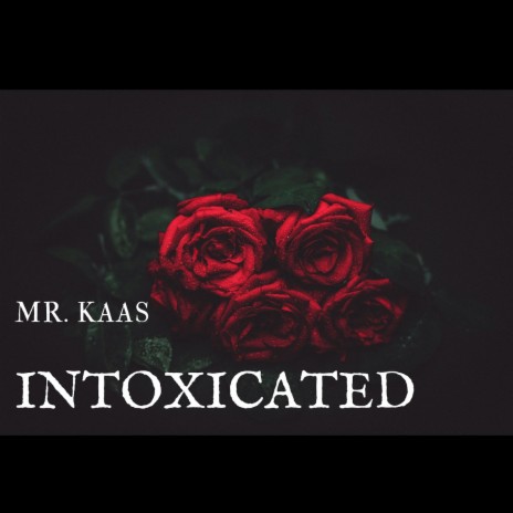 Intoxicated | Boomplay Music