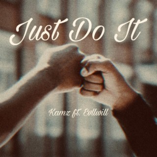 JUST DO IT ft. Evllwill lyrics | Boomplay Music