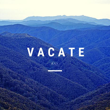 Vacate | Boomplay Music