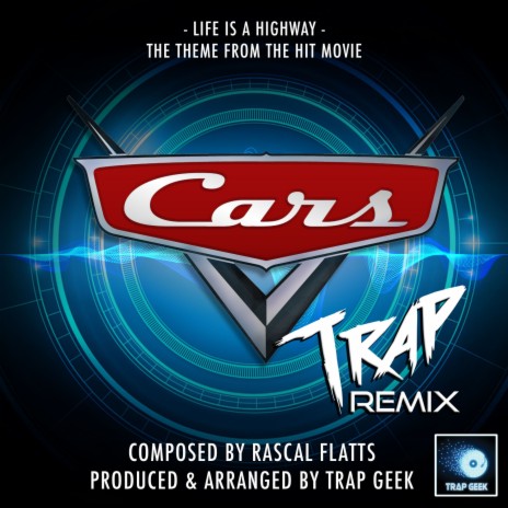 Life Is A Highway (From "Cars") (Trap Remix)