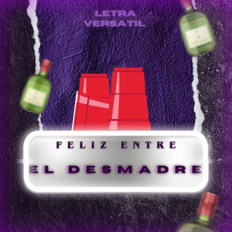 .Feliz Entre El Desmadre. | Boomplay Music