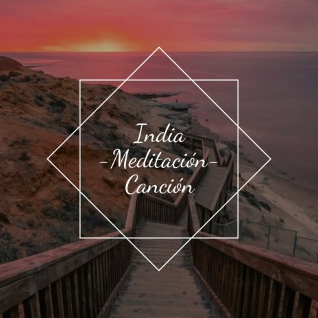 India Meditación Canción ft. Mind & Earth | Boomplay Music