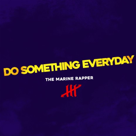 Do Something Everyday | Boomplay Music