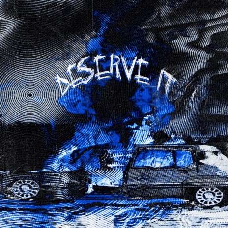 Deserve It ft. FCKCOLT | Boomplay Music