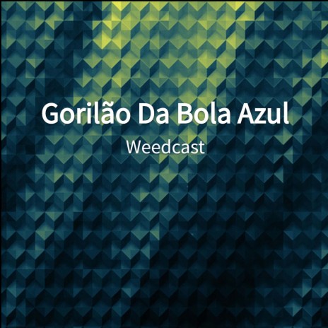 Gorilão Da Bola Azul | Boomplay Music