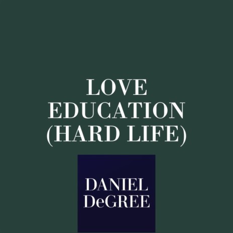 LOVE EDUCATION (HARD LIFE)