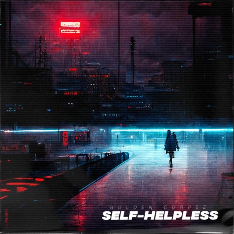 SELF-HELPLESS | Boomplay Music