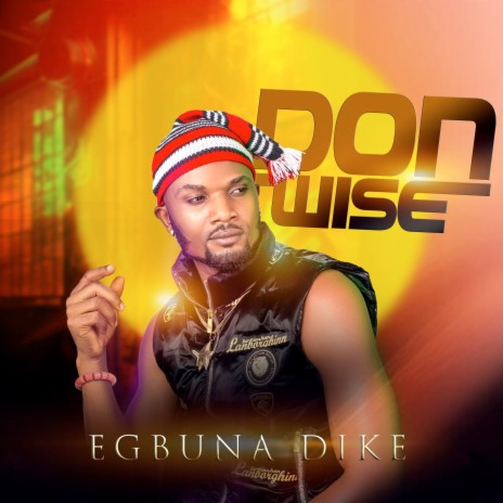Egbuna Dike | Boomplay Music