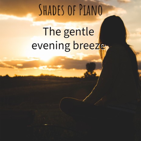 The gentle evening breeze