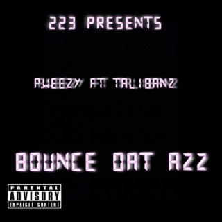 BOUNCE DAT AZZ