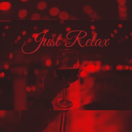 R&B Soul X Smooth R&B Type Beat (Just Relax) | Boomplay Music