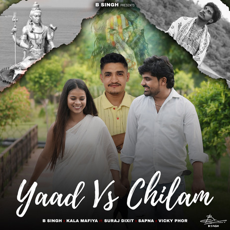 Yaad Vs Chilam ft. Kala Mafiya, Suraj Dixit, Vicky Phor & Sapna | Boomplay Music