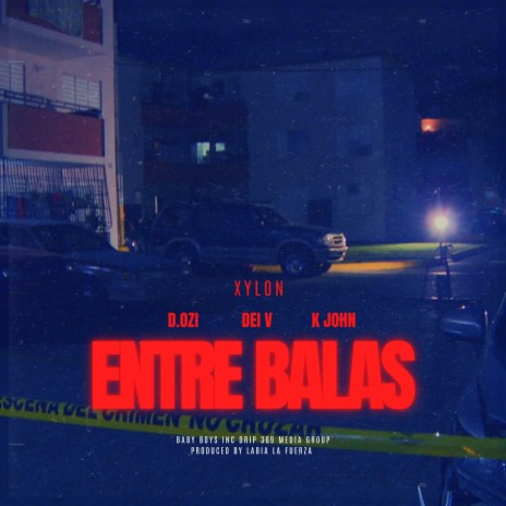 Entre Balas ft. D.OZi, Dei V & K John