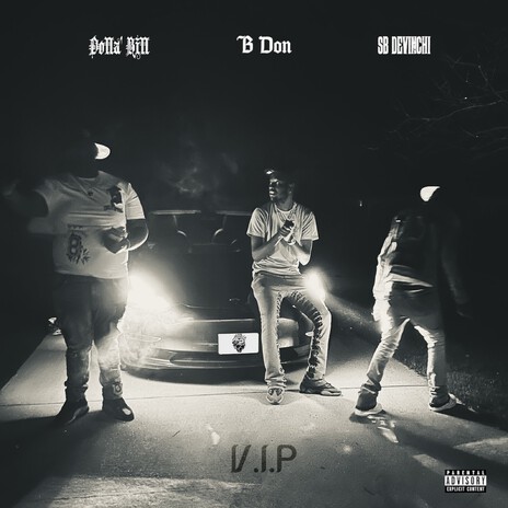 V.I.P ft. Dolla' Bill & SB DeVinchi | Boomplay Music