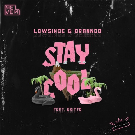 Stay Cool ft. Lowsince & Britto