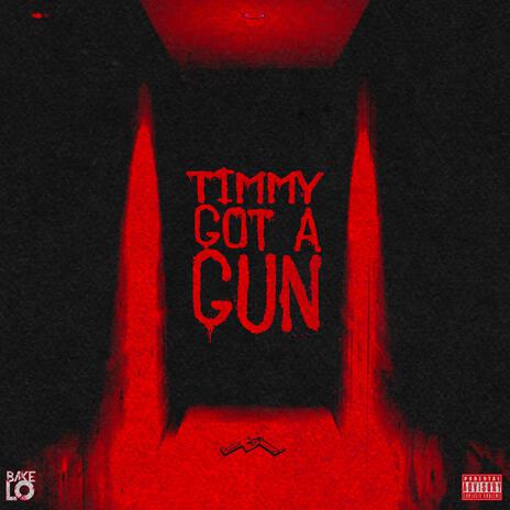 Timmy Got A Gun | Boomplay Music