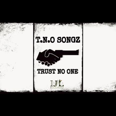 Trust No One | Boomplay Music