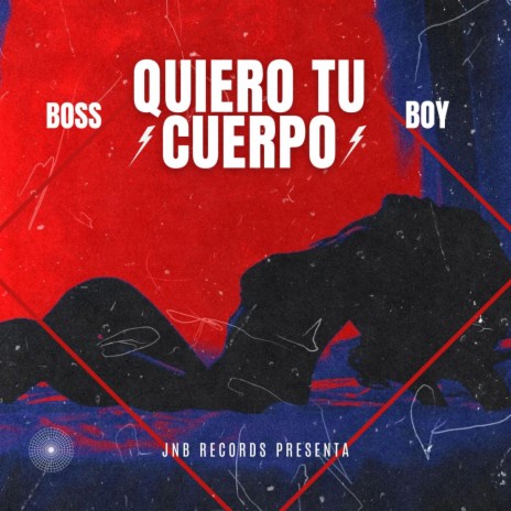 Quiero Tu Cuerpo ft. Boss Boy