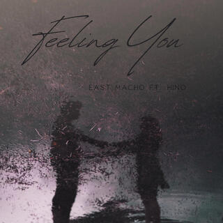 Feeling You