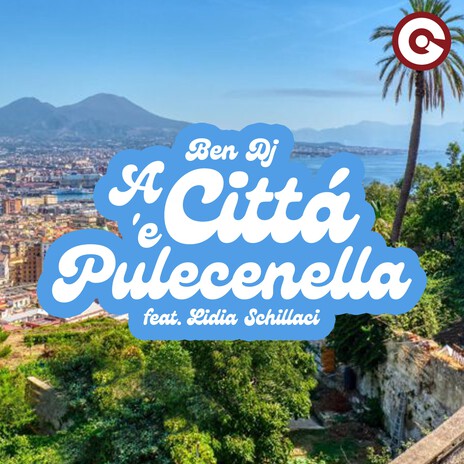 A Città 'e Pulecenella ft. Lidia Schillaci | Boomplay Music