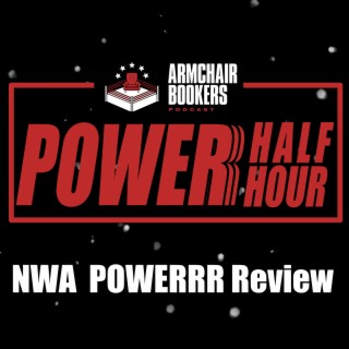 THE POWERR HALF HOUR - NWA Super Power and Carneyland Review and Recap 05/19/2020