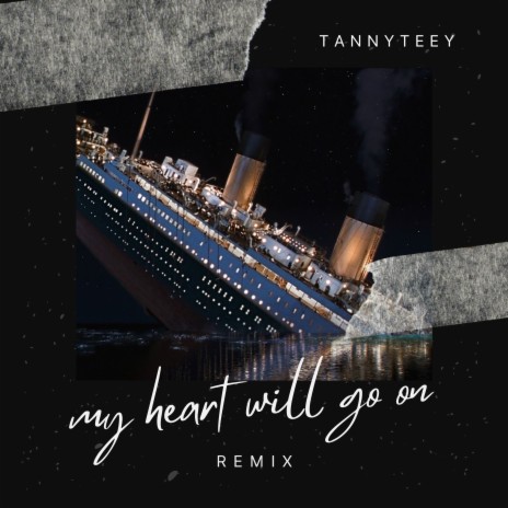 My Heart Will Go On (Remix) | Boomplay Music