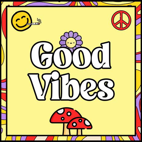 Good Vibes ft. 1Ton | Boomplay Music