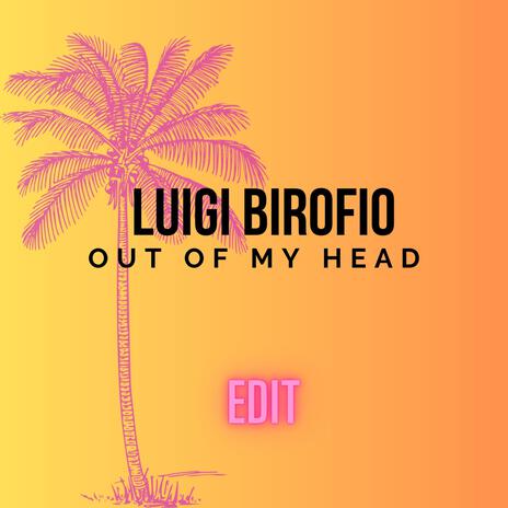 Out of my head (Edit) | Boomplay Music