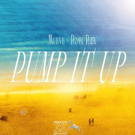 Pump It Up ft. Rossi Rock | Boomplay Music