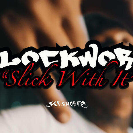 Slick Wit It ft. Blockwork | Boomplay Music