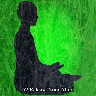 52 Libérez votre esprit (2022 Live A Mind Records)
