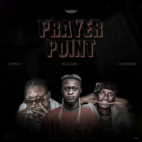 Prayer Point ft. Samkix & Olamatari | Boomplay Music