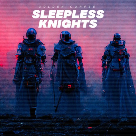 SLEEPLESS KNIGHTS | Boomplay Music