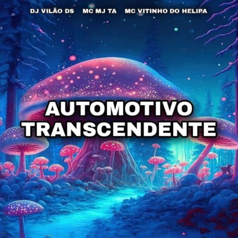 Automotivo Transcendente ft. MC VITINHO DO HELIPA & Mc Mj Ta | Boomplay Music