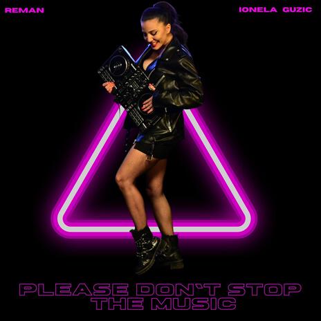 Please Don't Stop The Music ft. Ionela Guzic | Boomplay Music