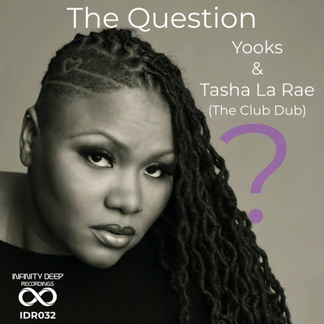 The Question (Club Dub) (Club Dub) ft. Tasha LaRae | Boomplay Music