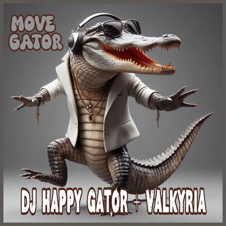 Move Gator ft. Valkyria | Boomplay Music